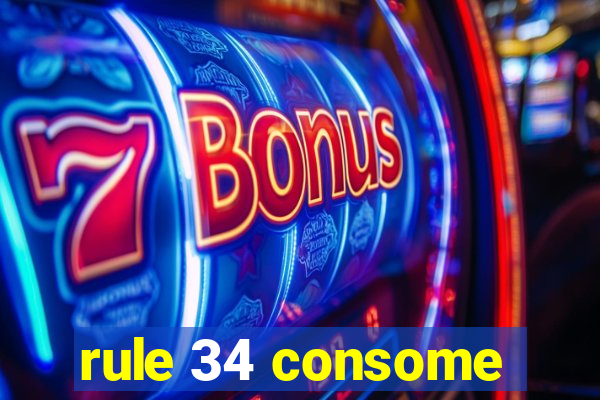 rule 34 consome